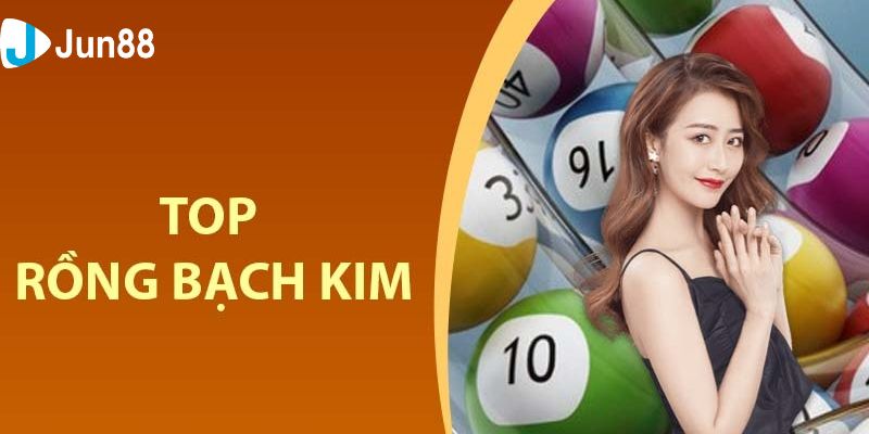 lô đề bạc nhớ rồng bạch kim