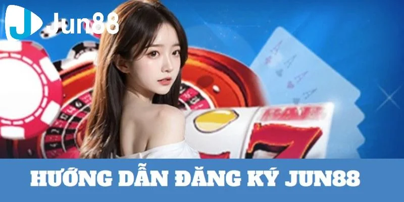 Tại sao nên xem hướng dẫn đăng ký Jun88