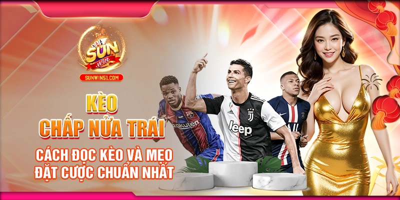 keo-chap-nua-trai-cach-doc-keo-va-meo-dat-cuoc-chuan-nhat